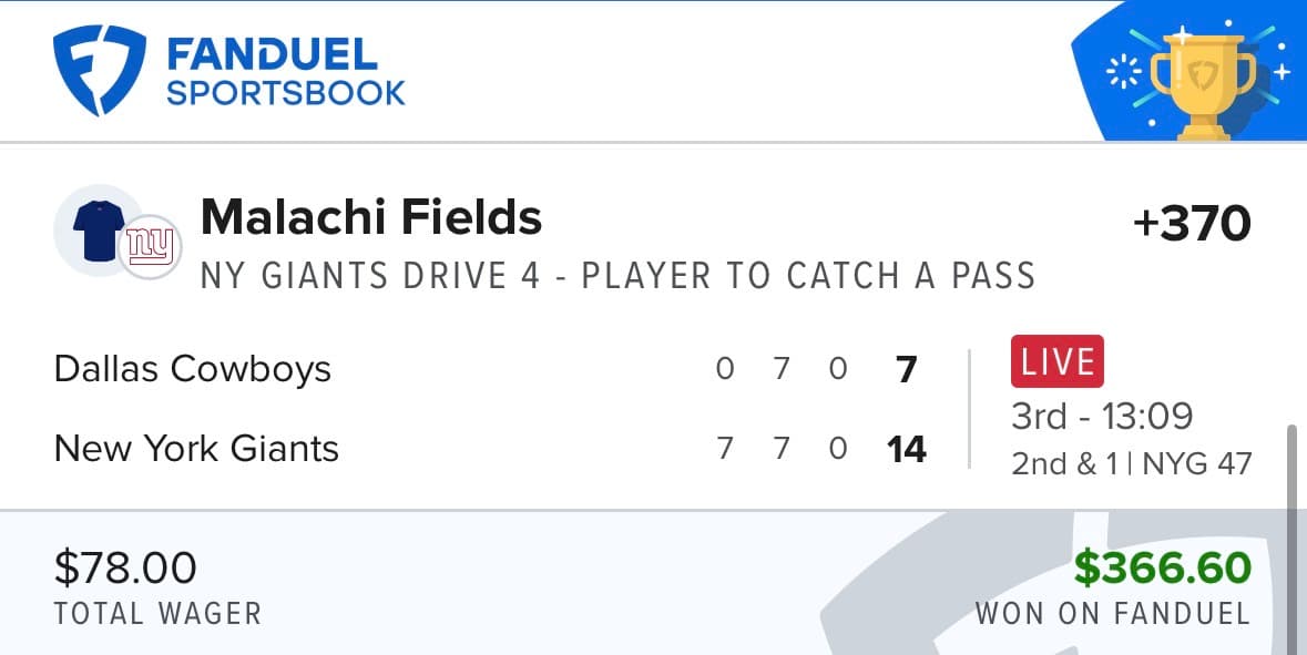 FanDuel winning bet ā Malachi Fields to catch a pass, Giants Drive 4, +370, $78 returned $366.60